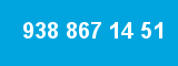 938 867 14 51 938 867 14 51